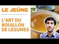 Le jene  lart du bouillon de lgumes fabien moine