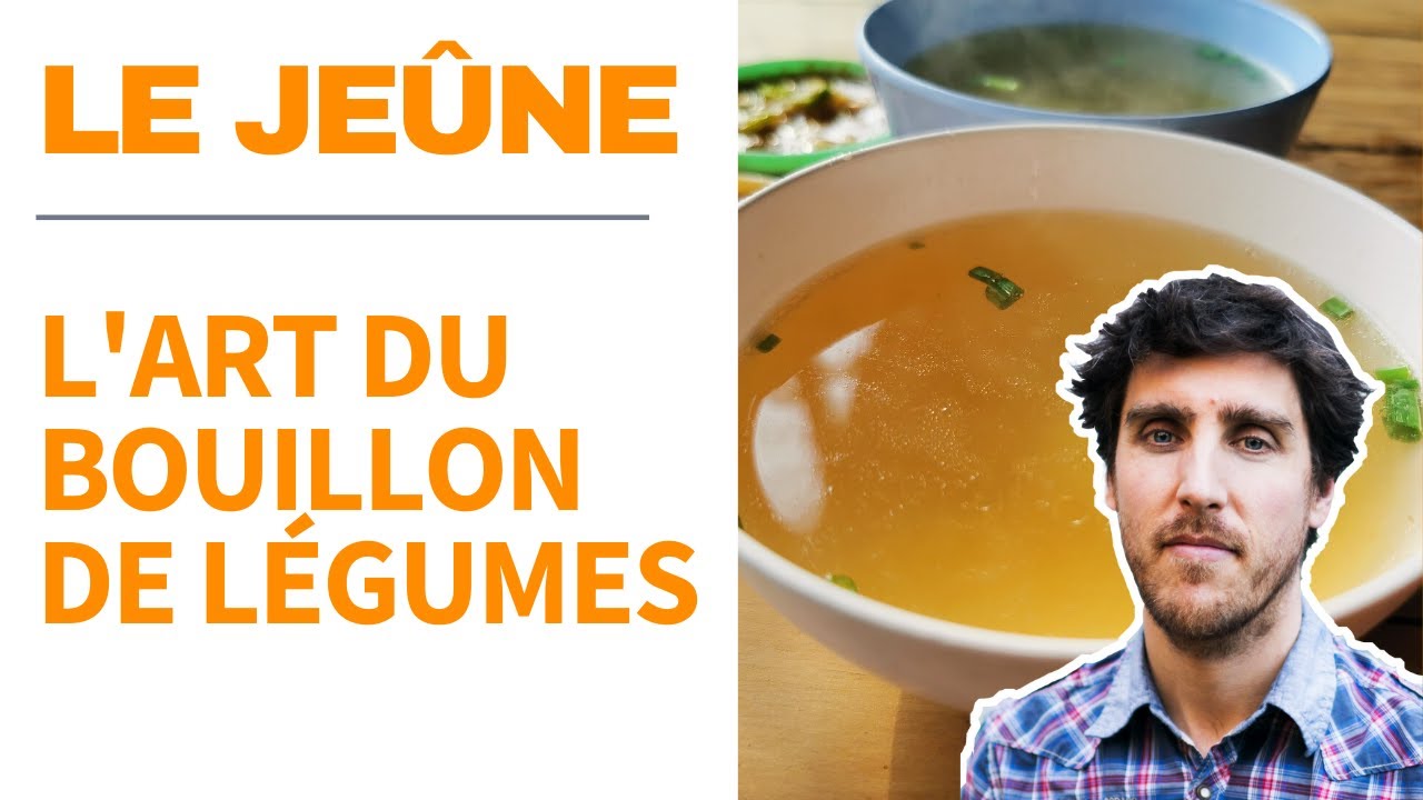 Le jeûne L'art du bouillon de légumes (Fabien Moine) YouTube