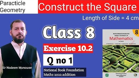 Class 8 Exercise 10.2 Q no 1 NBF maths Ex 10.2 How Construct a Square in Urdu Sir Nadeem Munawar