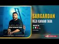 Reza Karami Tara Sargardan OFFICIAL AUDIO TRACK رضا کرمی تارا سرگردان 