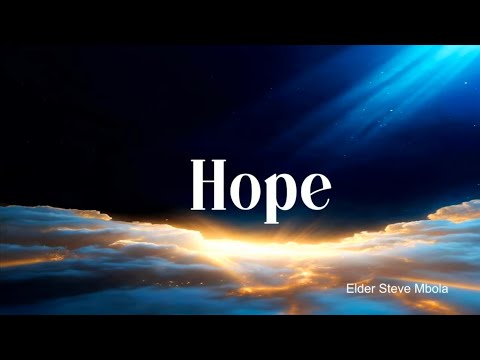 Hope | Elder Steve Mbola