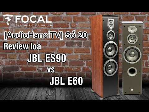 Đặc điểm nổi bật của loa đứng JBL ES90 và E60 | AudioHanoiTV 20