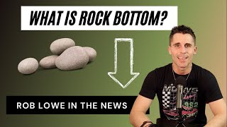 ROB LOWE Talks Rock Bottom In ALCOHOLISM