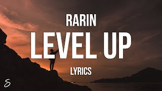 Video thumbnail of "Rarin - Level Up (Lyrics)"