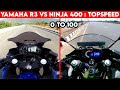Yamaha r3 vs ninja 400  0 to 100  topspeed battle 