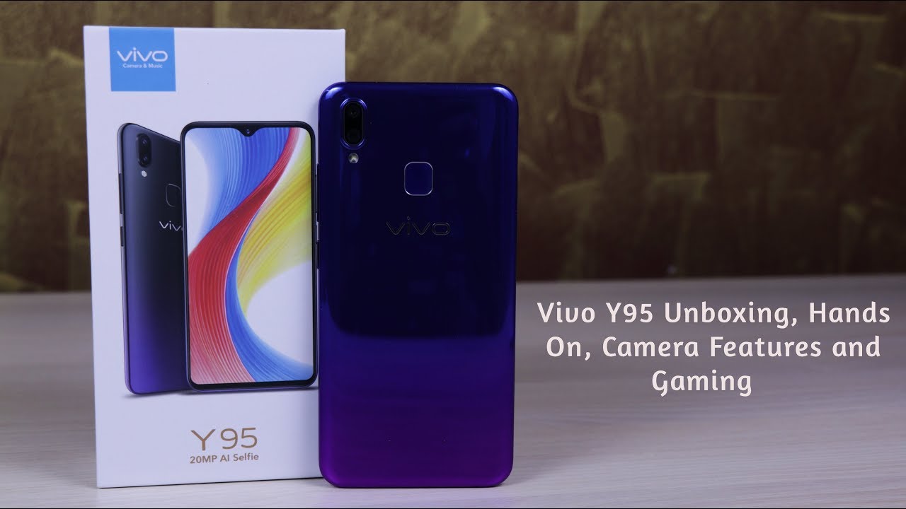 Vivo Y95 - Unboxing, Hands On, Camera Features and Gaming - YouTube
