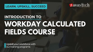 Introduction to Workday Calculated Fields Course | ZaranTech