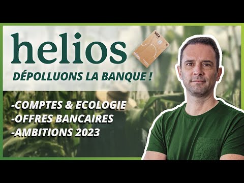 🌿Découvrez la banque éthique HELIOS : Enfin un compte bancaire éco-responsable (+ ambitions 2023)