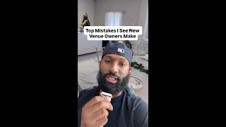 This mistake kills new venue owners