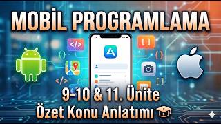 AUZEF 2-2 Mobil Programlama | 9. 10. &amp; 11. Ünite Özet Konu Anlatımı | (En Basit)! Vize! Final!