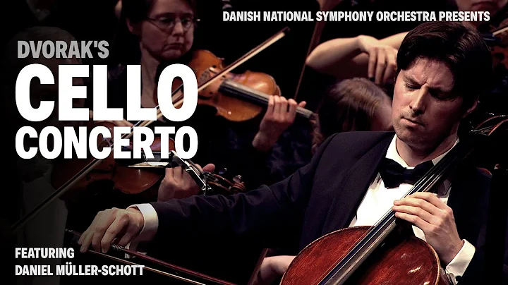 Cello Concerto Opus 104 - Dvorak // Danish Nationa...