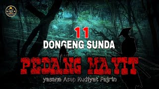 DONGENG SUNDA PEDANG MAYIT BAGIAN 11