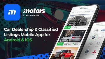 Motors – Car Dealership & Classified Listings Mobile App for Android & iOS