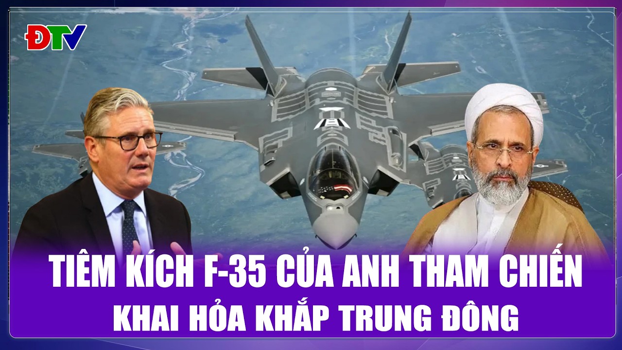 THỜI SỰ QUỐC TẾ TRƯA 4/3: Tiêm kích F-35 của Anh tham chiến, khai hỏa khắp Trung Đông | Điện Biên TV