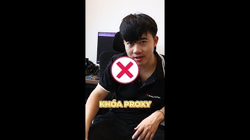 Cách cheat proxy mà không bị khóa...nhưng đắt xắt ra miếng 🤤