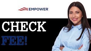 How Much Is Empower Service Fee (2025)