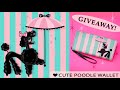Poodle parasol wallet giveaway