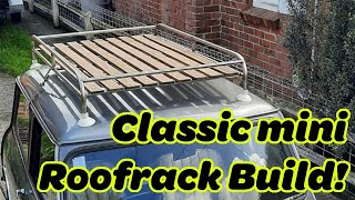 Classic mini Roofrack Build!