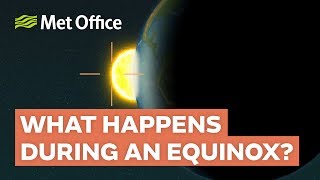 What happens during an equinox?