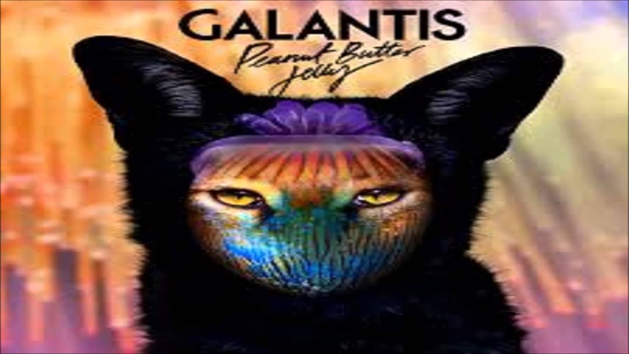 Galantis Peanut Butter Jelly 1 Hour Youtube