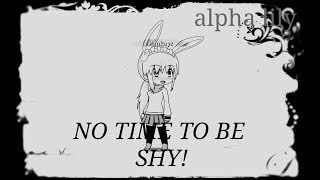 No Time To Be Shy Gacha Studio By Teampz Alpha Lily