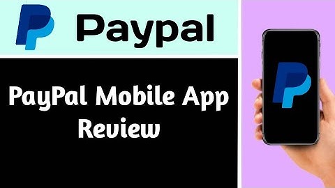 PAYPAL MOBILE APP REVIEW (EXPLAINED)