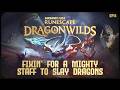 Fixin' For a Mighty Staff to Slay Dragons in RuneScape Dragonwilds - A Land of Dragons // EP14