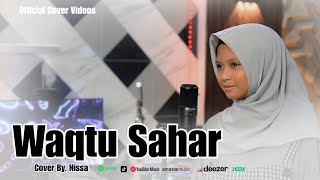 WAQTU SAHAR - NISSA ( Cover Sholawat Terbaik 2026 ) Cocok di dengar ketika santai