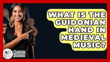 What Is The Guidonian Hand In Medieval Music? - Classical Serenade