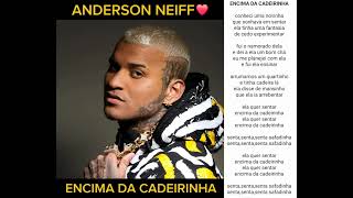 ANDERSON NEIFF- ENCIMA DA CADEIRINHA