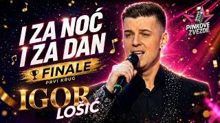 Igor Lošić - I Za Noć I Za Dan Finale Pinkove Zvezde