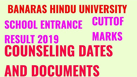 BHU SCHOOL ENTRANCE EXAM RESULT AND CUTTOF 2019