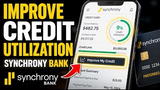 How to Improve Your Credit Utilization with Synchrony Bank - Full Guide