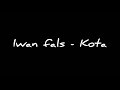 Iwan fals  kota lyric