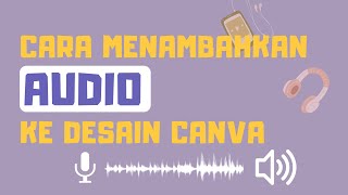 CARA MENAMBAHKAN AUDIO DI CANVA | TUTORIAL CANVA