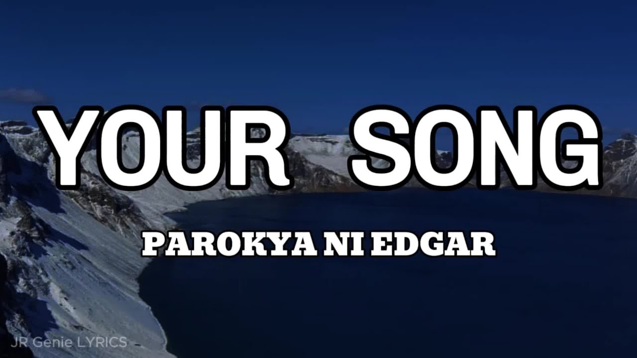 YOUR SONG LYRICS Parokya Ni Edgar YouTube Your song lyrics parokya ni edgar youtube
