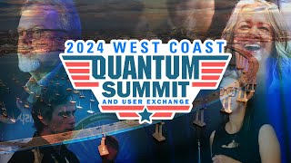 2024 Quantum Summit And User Exchange Conference Recap