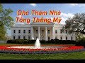 Ghé Thăm Nhà Tổng Thống Mỹ