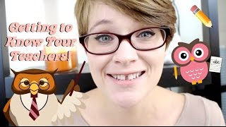 How to Get to Know Your Teachers/Professors Better!