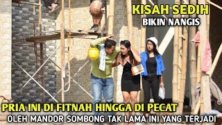PRIA INI DI FITNAH HINGGA DI PECAT OLEH MANDOR SOMBONG SOK BERKUASA TAK LAMA YANG TERJADI TERNYATA