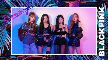 How Would BLACKPINK Sing "Breakthrough" by TWICE