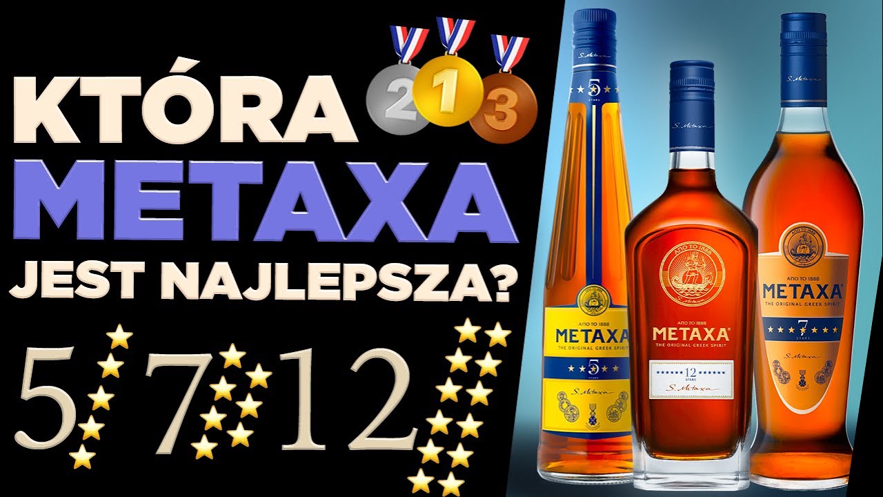 Która Metaxa jest najlepsza? Sprawdzam! Test podstawowego portfolio marki Metaxa: 5, 7 i 12 gwiazdek