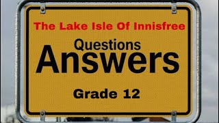 GRADE 12 POEM THE LAKE ISLE OF INNISFREE SOLUTIONS TO QUESTIONS