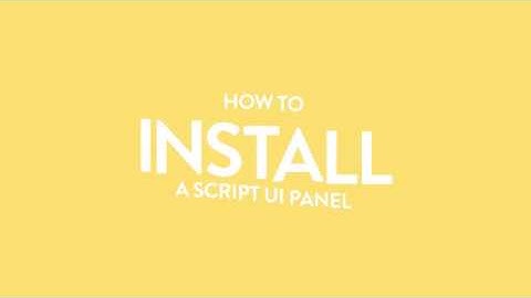 Tutoriel How to Install a Script UI Panel Win:Mac 2017
