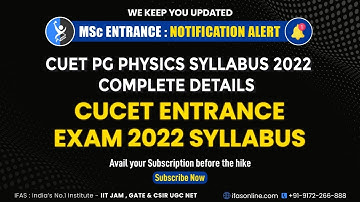 CUET PG 2022 Physics Syllabus Complete Details | CUCET Entrance Exam 2022 Syllabus