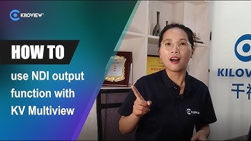 How to use the NDI output function with KV Multiview?