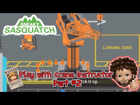 Sneaky Sasquatch - Play with Crane Instructor Part #2