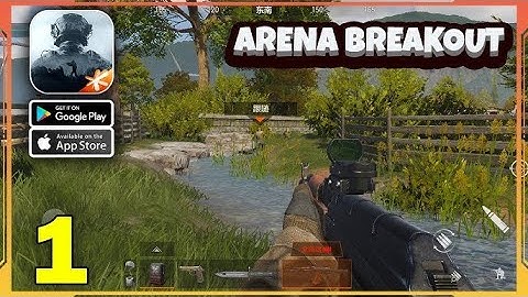 Arena Breakout Global Launch Gameplay (Android, iOS) - Part 1