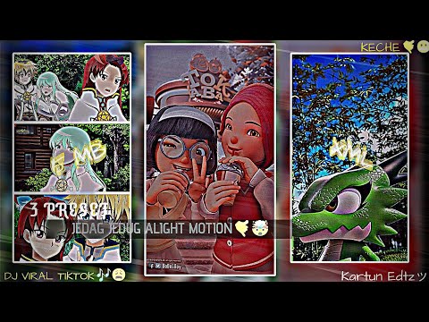 3 PRESET JEDAG JEDUG ALIGHT MOTION - PART 43 - KARTUN EDTZ ッ