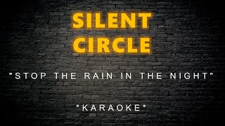 Silent Circle - Stop The Rain In The Night (Karaoke)